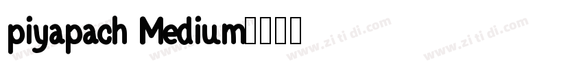 piyapach Medium字体转换